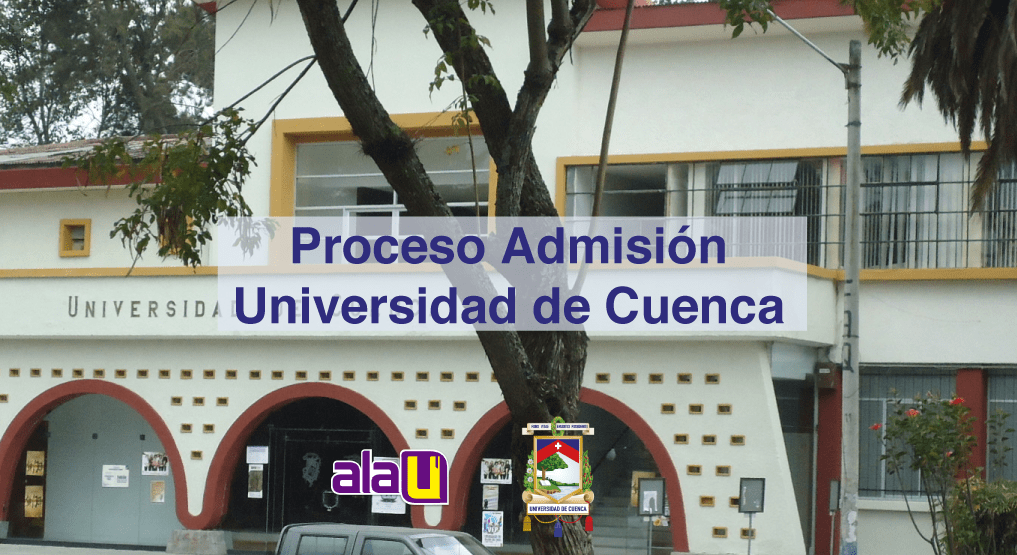Ingresa A La Universidad De Cuenca En El 2023 Blog Alau Org