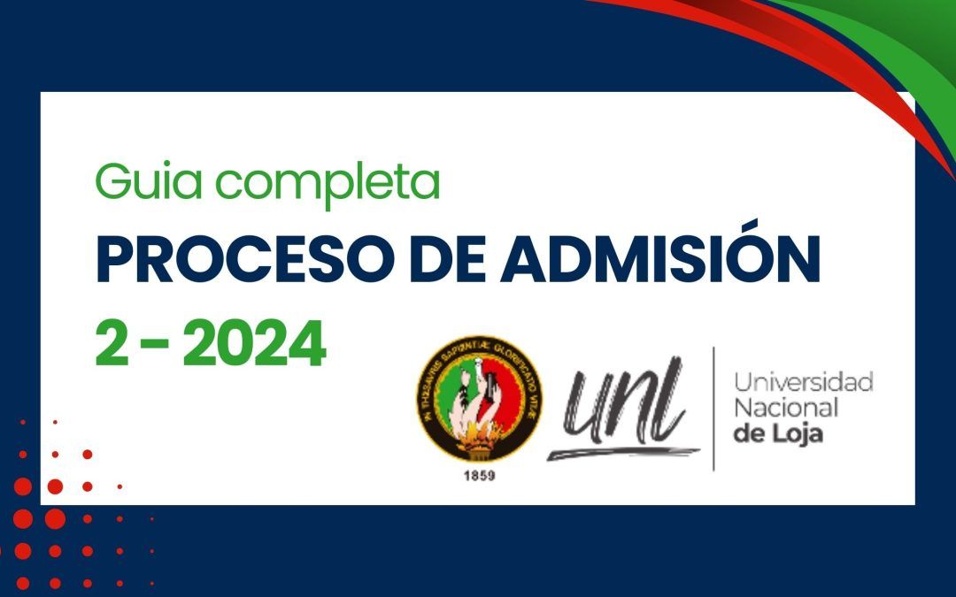 Guía para Ingresar a la Universidad Nacional de Loja (UNL)