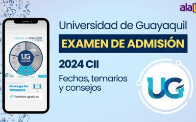 Todo lo que necesitas saber sobre el Examen de Admisión 2024 a la Universidad de Guayaquil CII: fechas, temarios y consejos