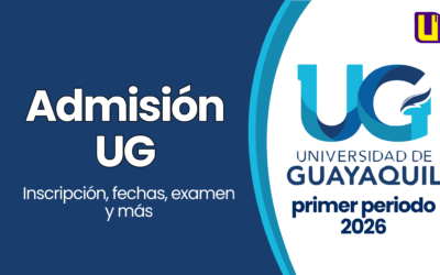 Admisión Universidad de Guayaquil 2026: Fechas de Inscripción, examen y más..