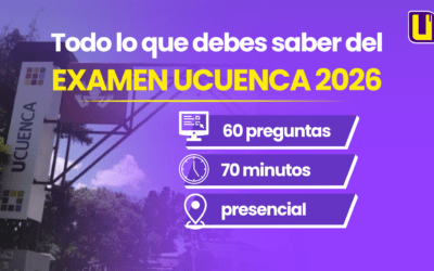 Todo lo que necesitas saber del examen UCuenca 2026